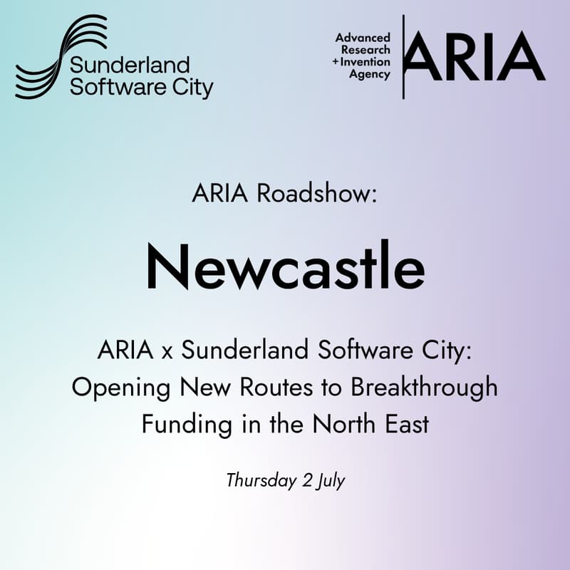 Cover Image for ARIA x Sunderland Software City: Opening New Routes to Breakthrough Funding in the North East