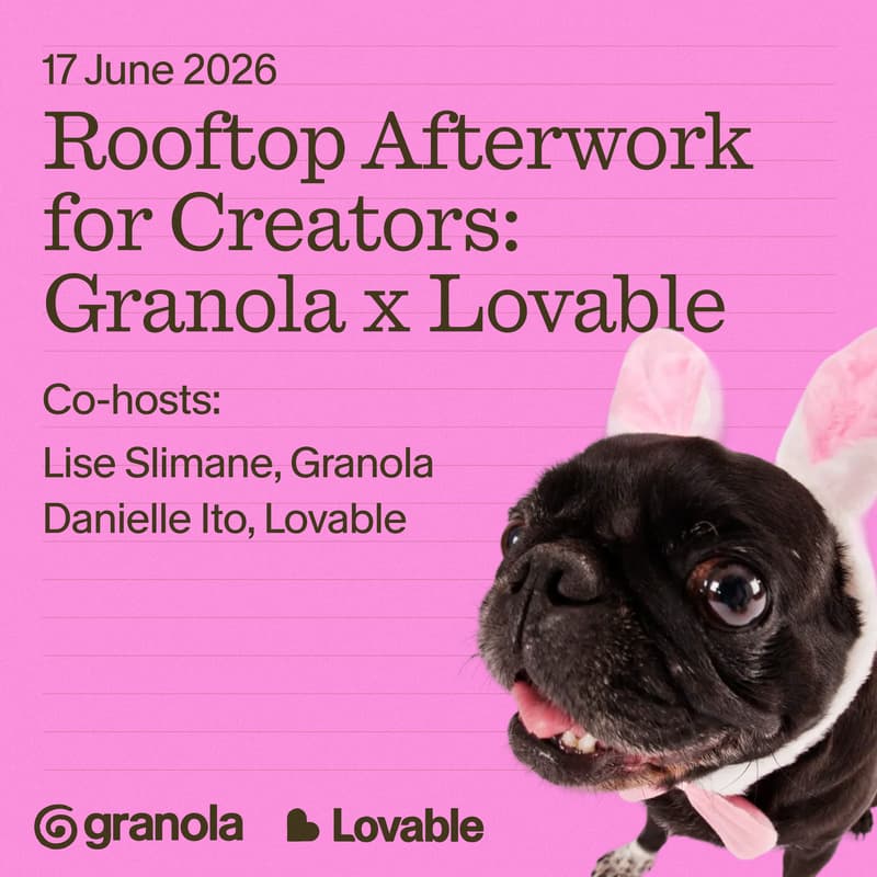 Cover Image for Rooftop Afterwork for Creators: Granola x Lovable