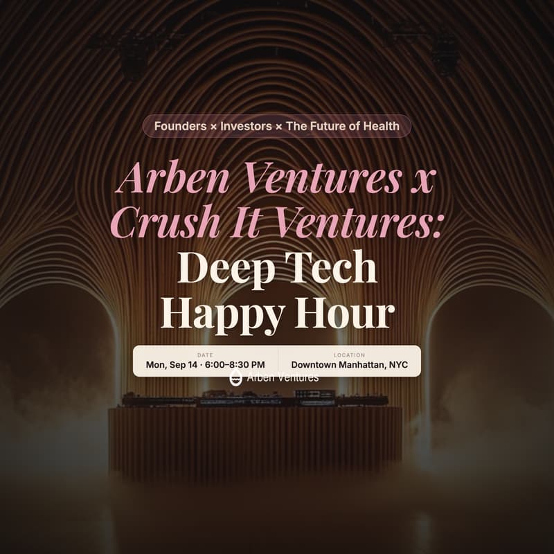 Cover Image for Arben Ventures X Crush It Ventures: Deep Tech Happy Hour