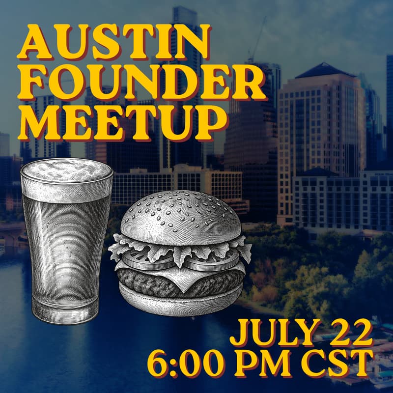 Cover Image for 🍔 Gildre Austin Founder Meetup