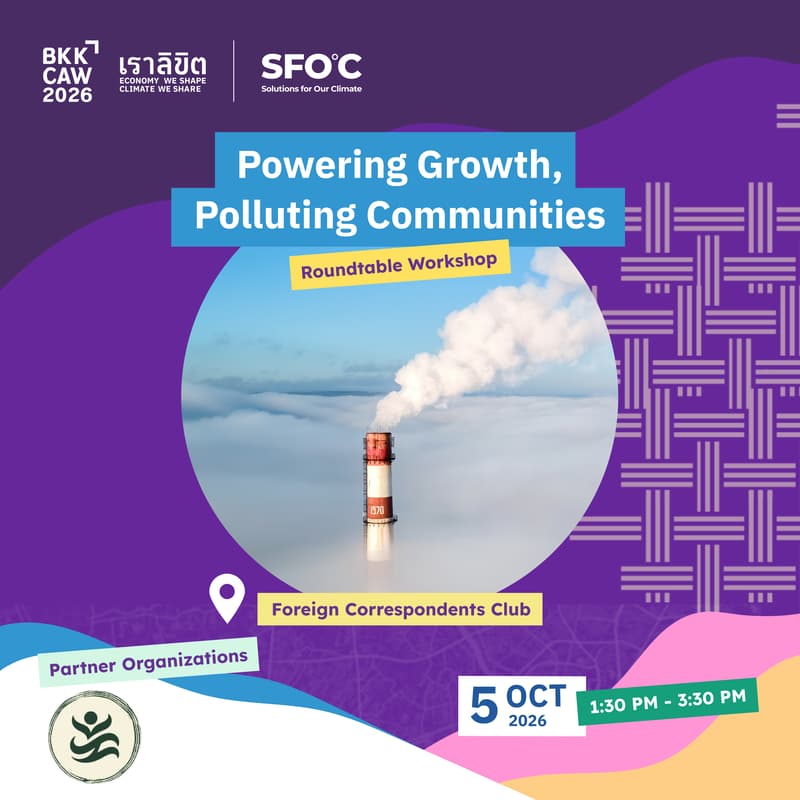 Cover Image for BKKCAW 2026 | Powering Growth, Polluting Communities