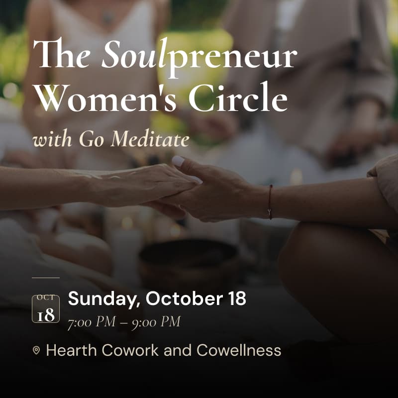 Cover Image for The Soulpreneur Women’s Circle with Go Meditate