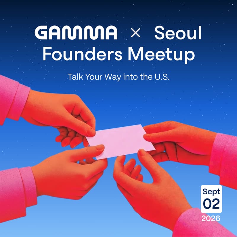 Cover Image for Gamma x Seoul Founders Meetup: Talk Your Way into the U.S.