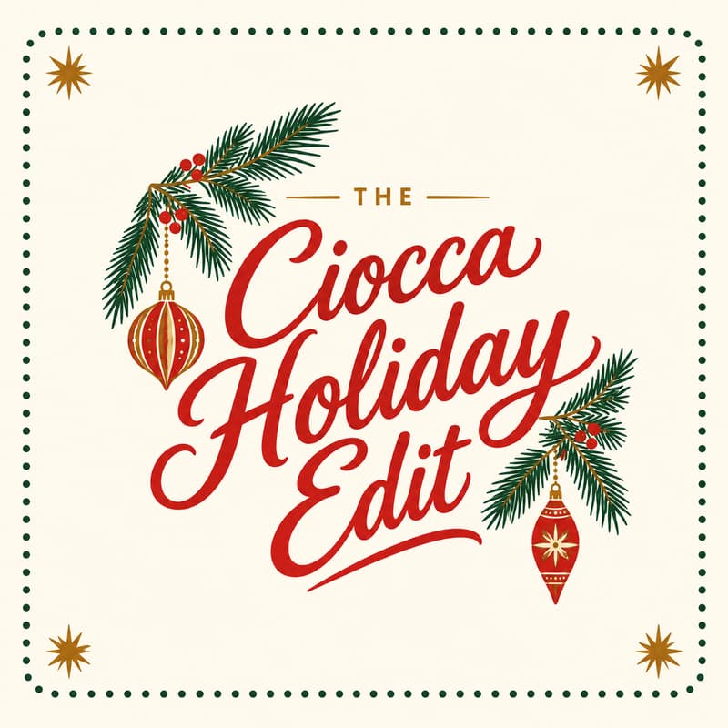 Cover Image for Ciocca Holiday Edit