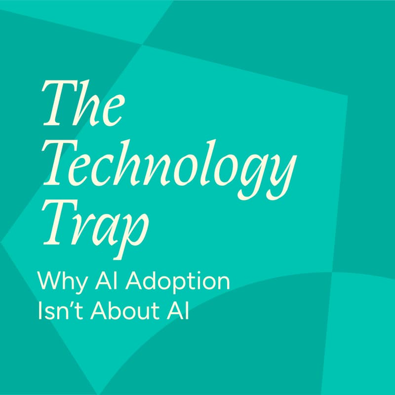 Cover Image for The Technology Trap: Why AI Adoption isn’t About AI