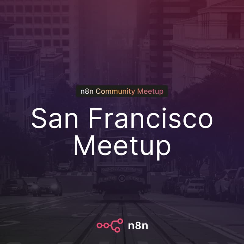 Cover Image for San Francisco n8n Community Meetup with n8n Founder & CEO Jan Oberhauser
