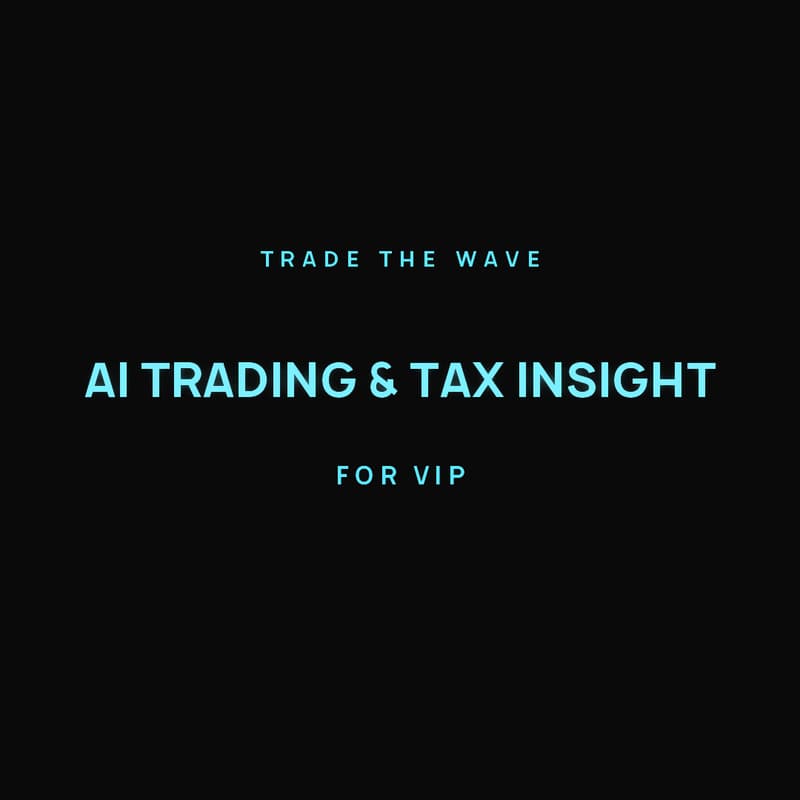 Cover Image for Trade the Wave — AI Trading & Tax Insight for VIP