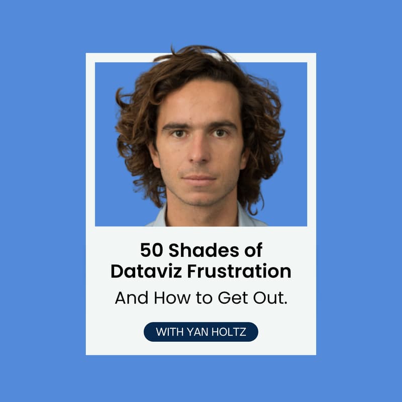 Cover Image for 50 Shades of Dataviz Frustration. And How to Get Out.
