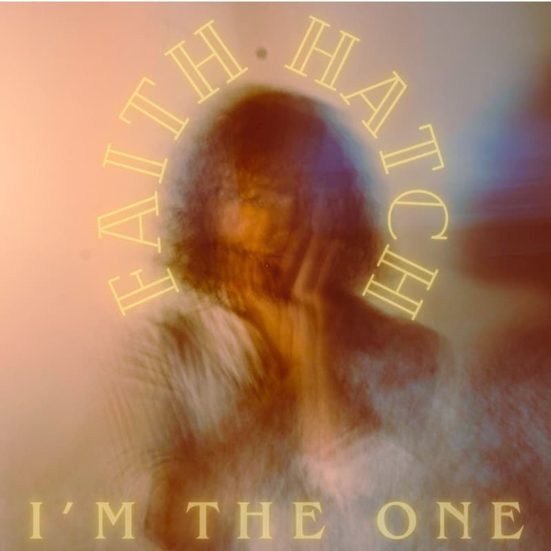 Cover Image for 7pm- I'm The One - Faith Hatch EP Release