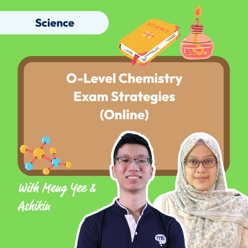 Cover Image for O-Level Chemistry Exam Strategies (Online) with Master Teacher Chew Meng Yee