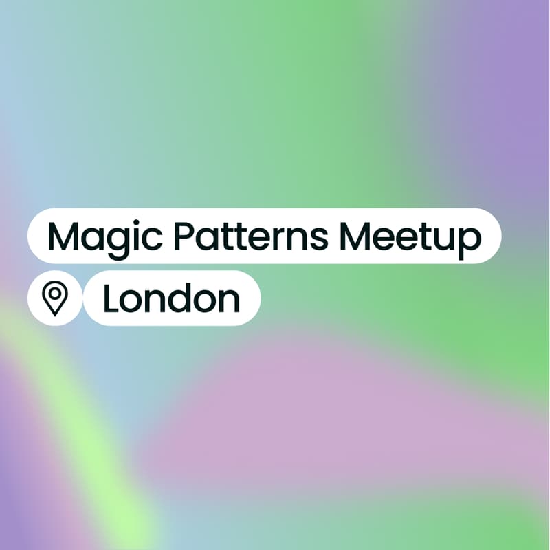Cover Image for Magic Patterns Meetup - London
