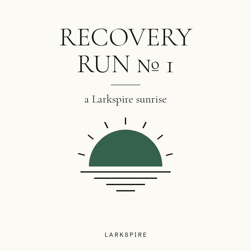 Cover Image for Recovery Run № 1 — a Larkspire sunrise
