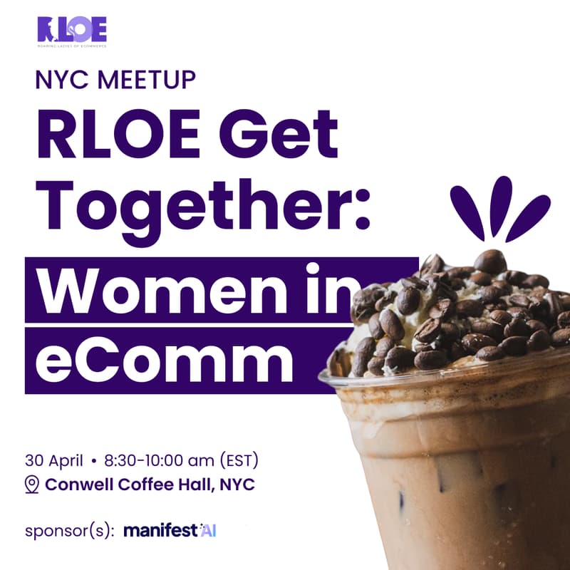 Cover Image for RLOE Get Together: Women in eCommerce | NYC Edition