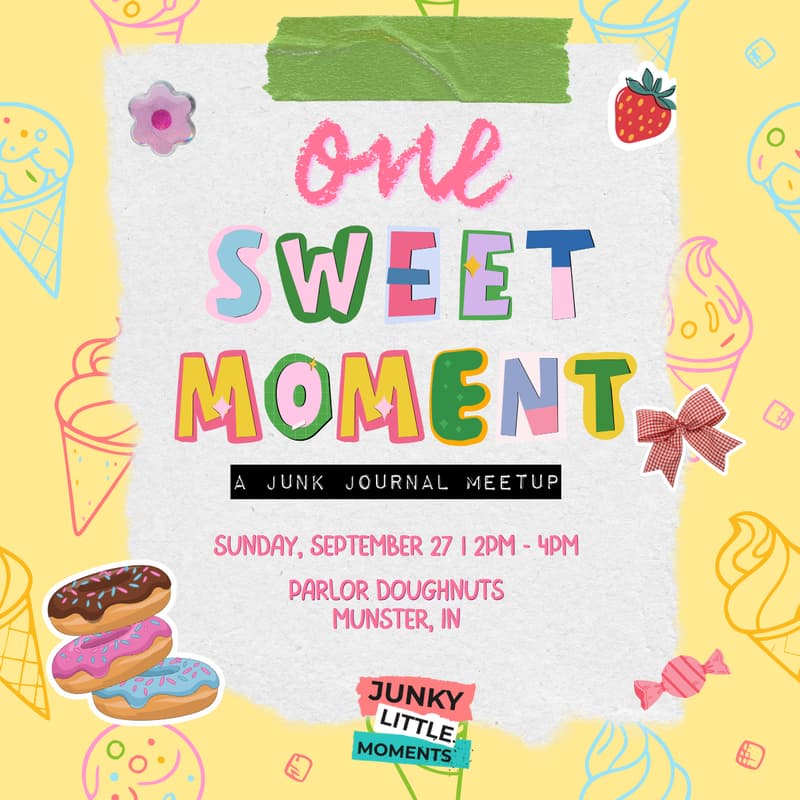 Cover Image for One Sweet Moment - IN Junk Journal Meetup