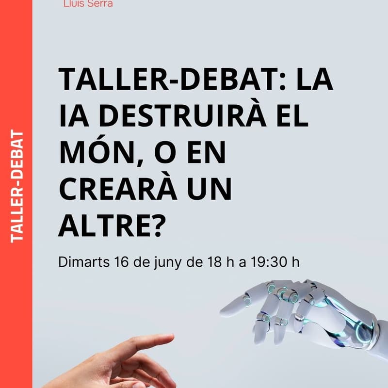 Cover Image for La IA destruirà el món, o en crearà un altre? Taller / joc