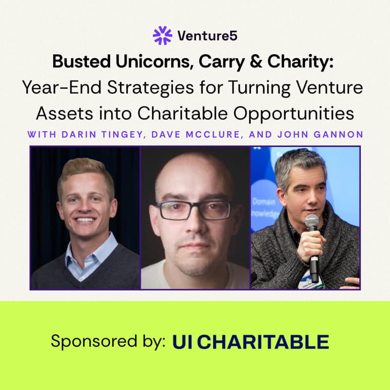 Cover Image for Busted Unicorns, Carry & Charity: Year-End Strategies for Turning Venture Assets into Charitable Opportunities