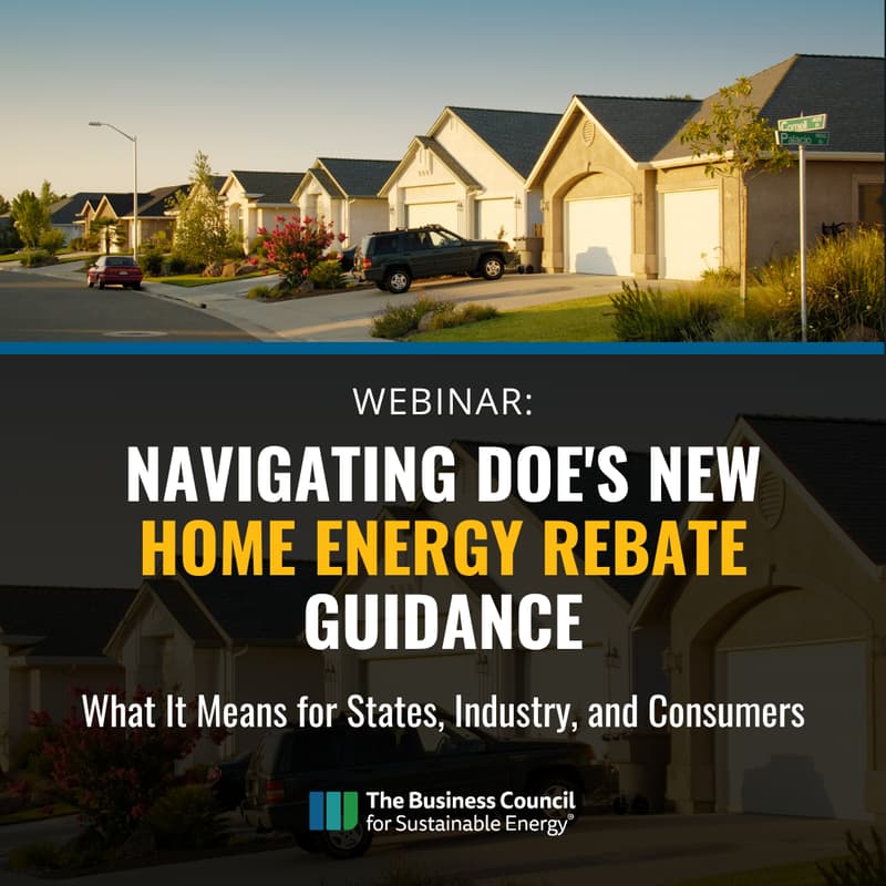 Cover Image for Navigating DOE's New Home Energy Rebate Guidance: What It Means for States, Industry, and Consumers