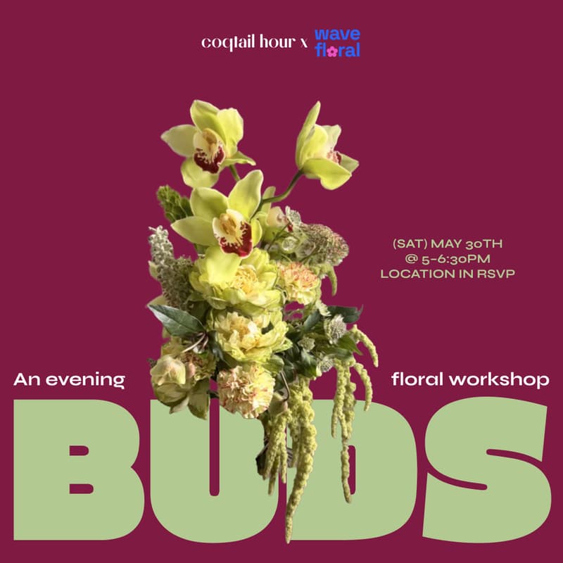 Cover Image for BUDS: An evening floral workshop w/ Wave Floral 🌸
