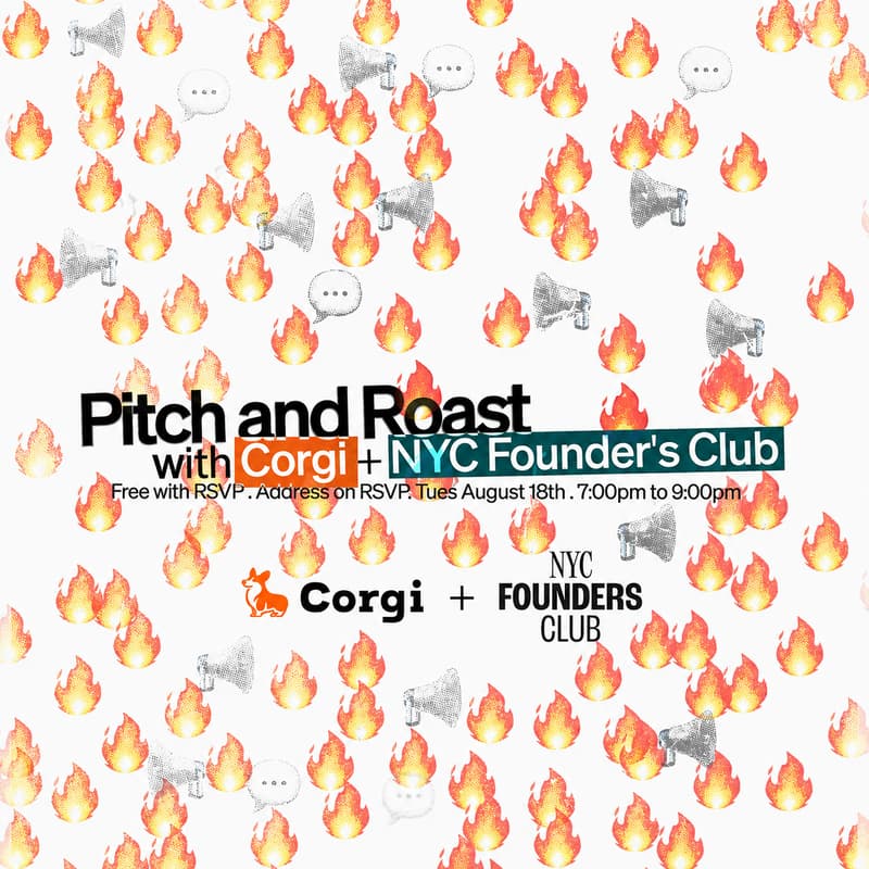 Cover Image for YC Pitch & Roast 🔥 by NYC Founders Club & Corgi