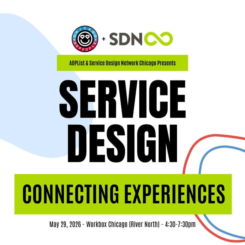 Cover Image for Service Design - Connecting Experiences | ADPList Chicago - SDN Chicago Chapter