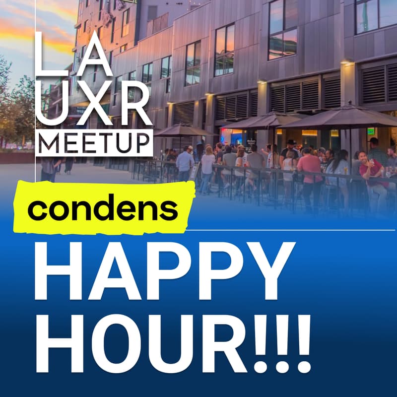Cover Image for LA UXR Meetup x Condens Happy Hour