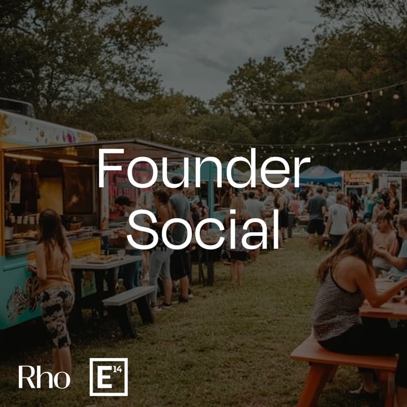 Cover Image for Founder Social | E14 Fund x Rho
