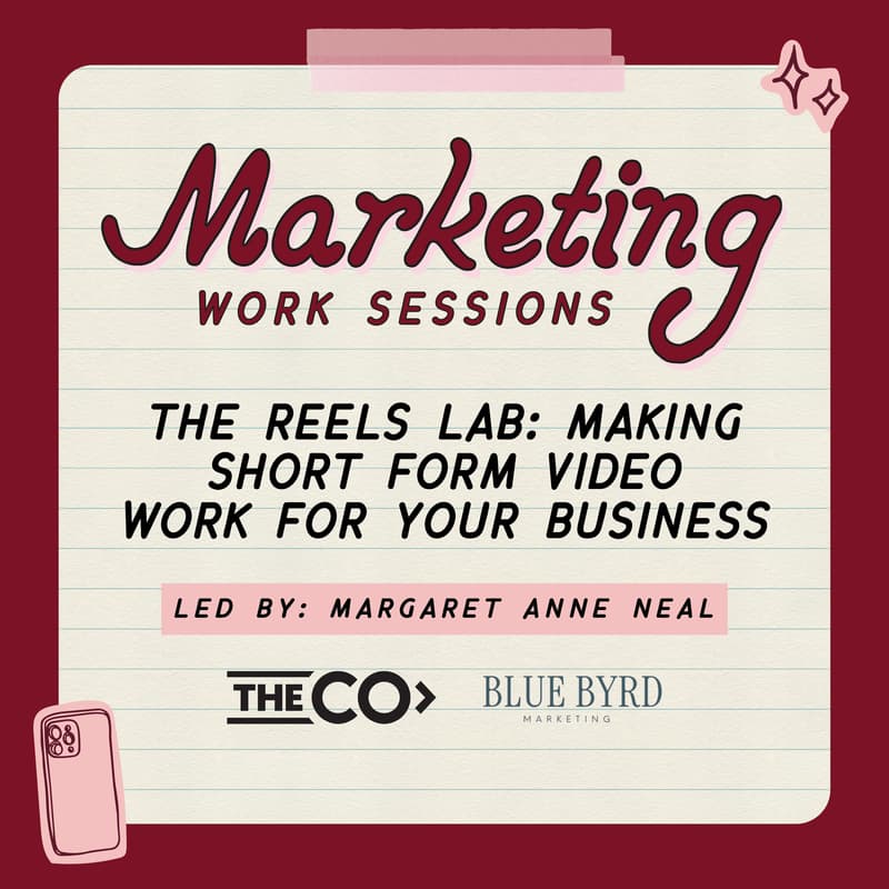 Cover Image for The Reels Lab: Making Short-Form Video Work For Your Business