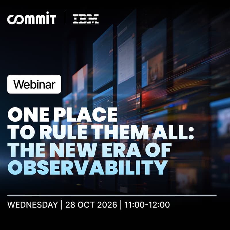 Cover Image for IBM & Commit Webinar: One Place to Rule Them All: The New Era of Observability