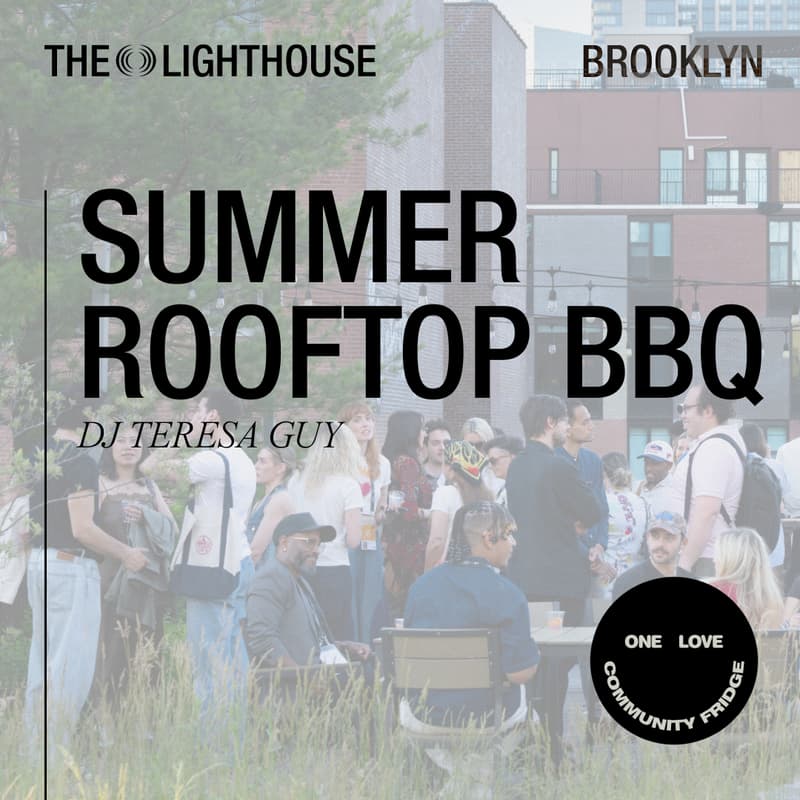 Cover Image for Summer Rooftop BBQ @ The Lighthouse (with One Love Community Fridge)