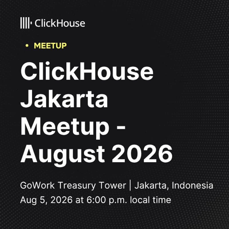 Cover Image for ClickHouse Jakarta Meetup - August 2026