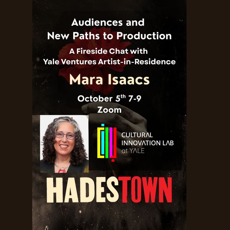 Cover Image for Collective CT: Audiences and New Paths to Production - A Fireside Chat with Yale Ventures Artist-in-Residence Mara Isaacs
