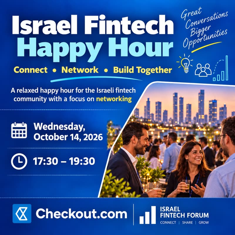 Cover Image for Israel Fintech Happy Hour, by the Israel Fintech Forum Whatsapp Group, Hosted by Checkout.com