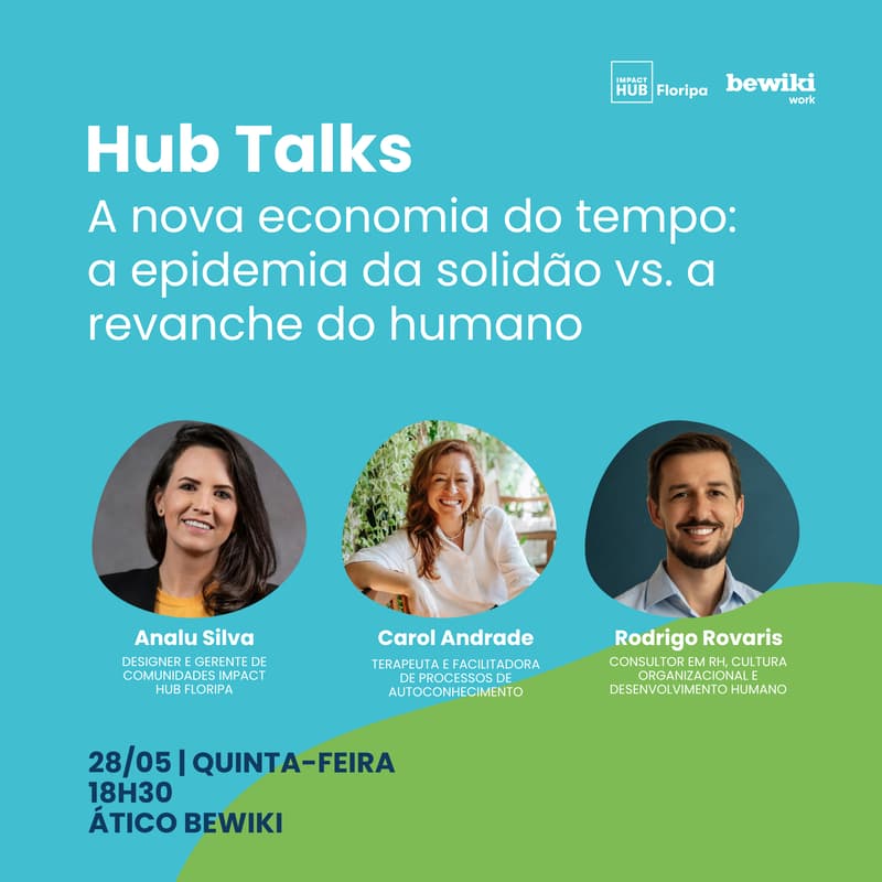 Cover Image for Hub Talks | A nova economia do tempo: a epidemia da solidão vs. a revanche do humano