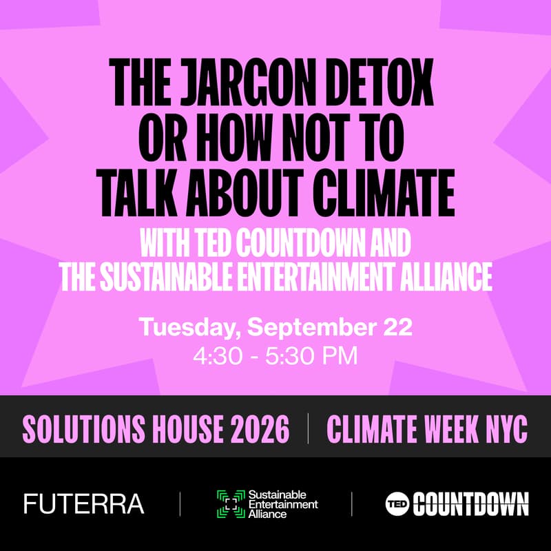 Cover Image for The Jargon Detox, or how not to talk about climate - with TED Countdown and the Sustainable Entertainment Alliance