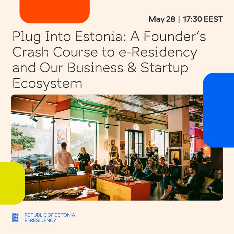 Cover Image for Plug Into Estonia: A Founder’s Crash Course to e-Residency and Our Business & Startup Ecosystem