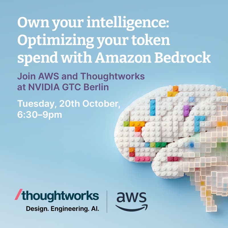Cover Image for Thoughtworks x AWS x NVIDIA - Own Your Intelligence: Optimizing Your Token Spend with Amazon Bedrock
