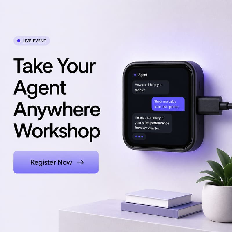 Cover Image for Take Your Agent Anywhere: Building a Physical AG-UI Client (Hands on Workshop)
