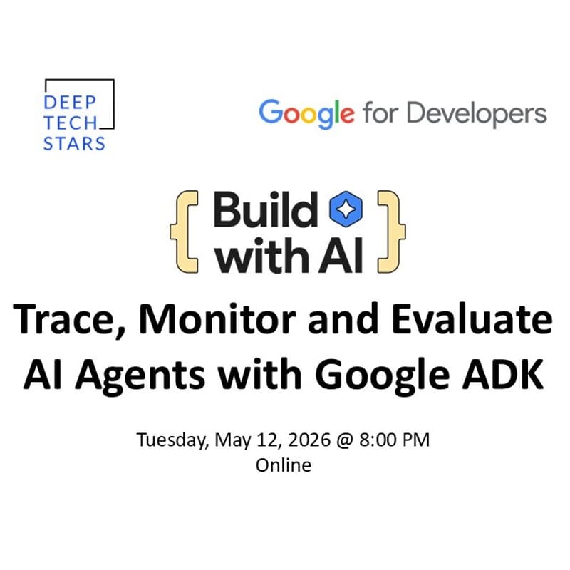 Cover Image for Build with AI: Using Google ADK to Trace, Monitor and Evaluate AI Agents - Webinar