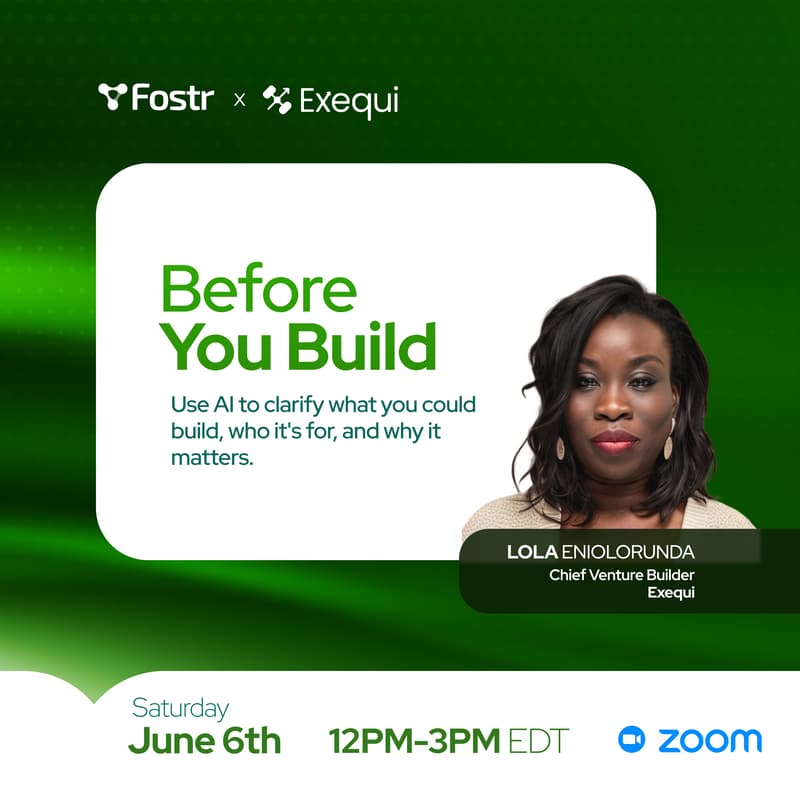Cover Image for Fostr x Exequi: Before You Build