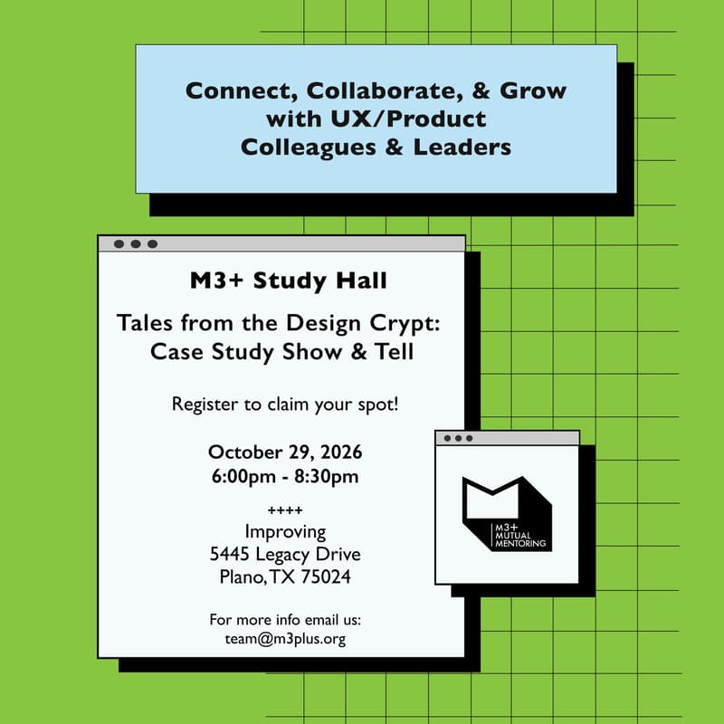 Cover Image for M3+ | UX/Tech Mentoring + Networking | Tales from the Design Crypt: Case Study Show & Tell