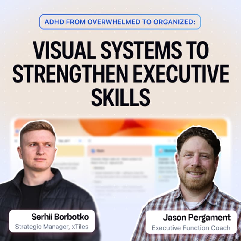 Cover Image for From Overwhelmed to Organized: Visual Systems to Strengthen Executive Skills