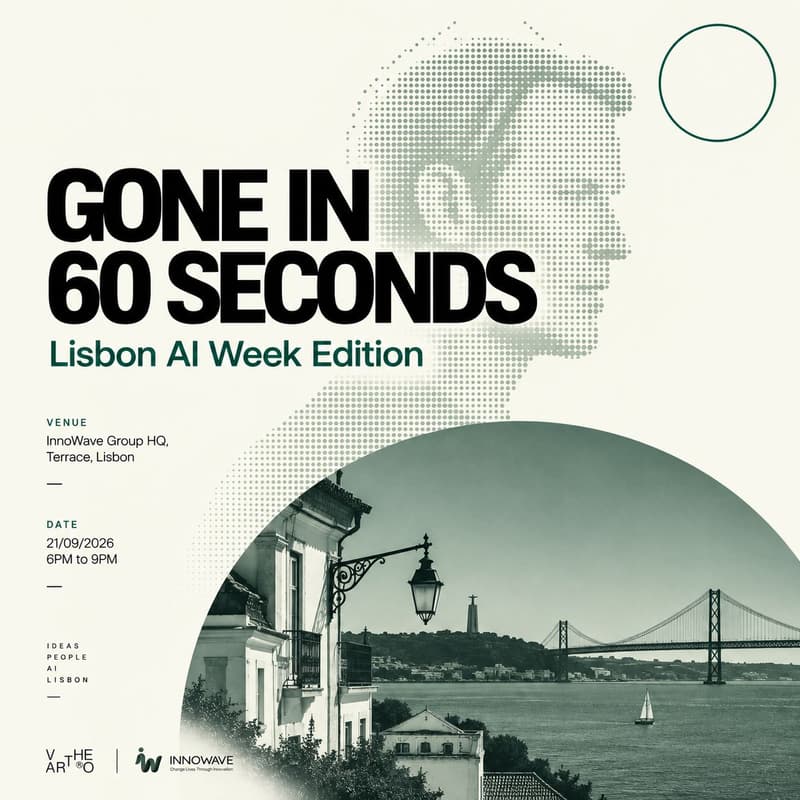 Cover Image for Gone in 60 Seconds (Lisbon AI Week Edition)