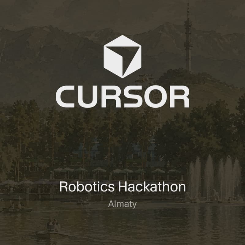 Cover Image for Cursor Robotics Hackathon: Almaty