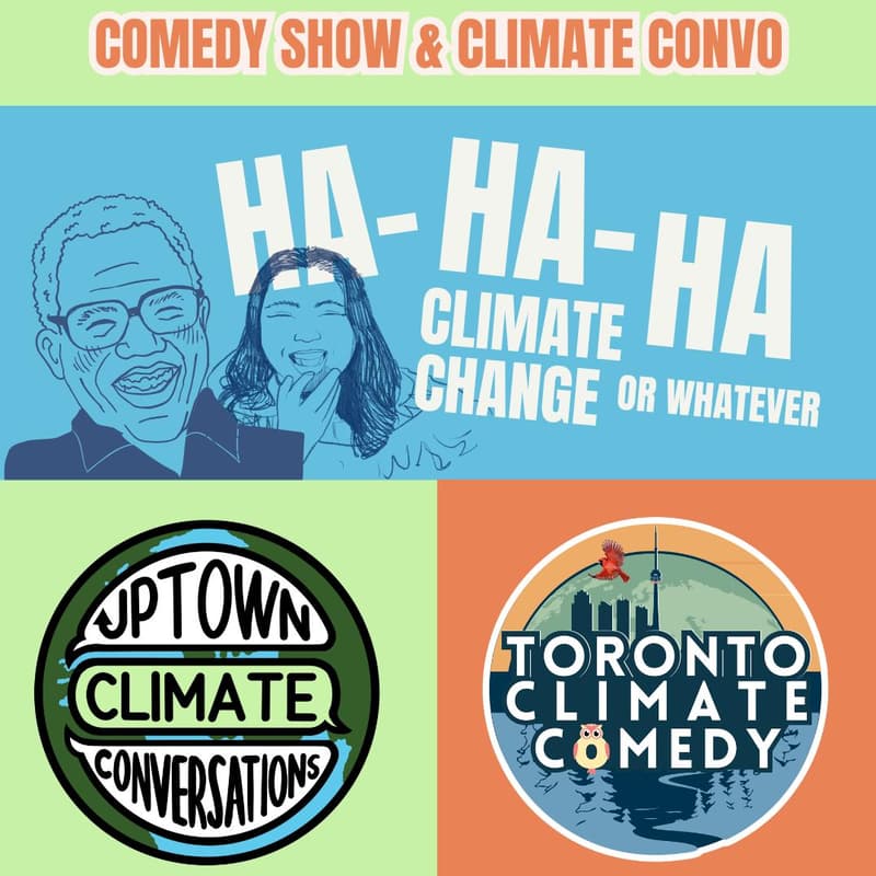 Cover Image for Toronto Climate Comedy 9.0! Stand-up for Climate!