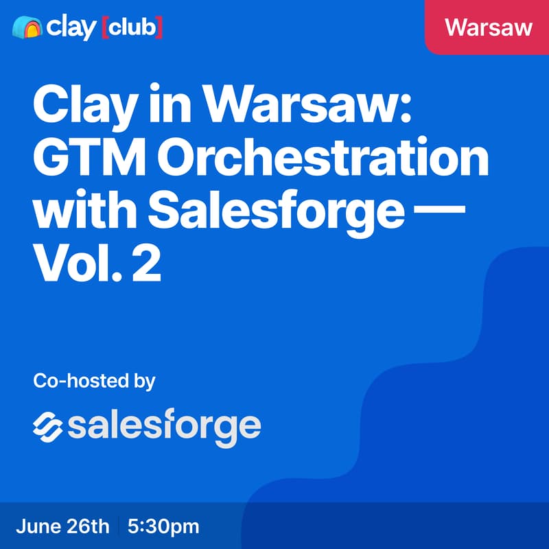 Cover Image for Clay in Warsaw: GTM Orchestration with Salesforge — Vol. 2