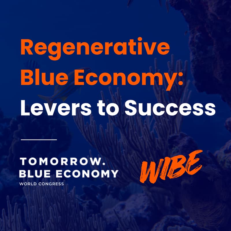 Cover Image for Regenerative Blue Economy: Levers to Success @TBEW26