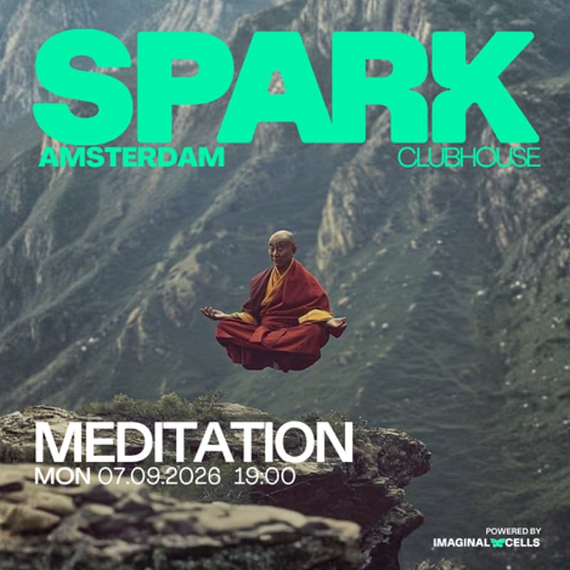 Cover Image for SPARK Clubhouse Amsterdam #6 - Meditation
