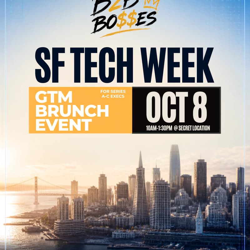Cover Image for B2B Bo$$es SF (Brunch Event During SF Tech Week)