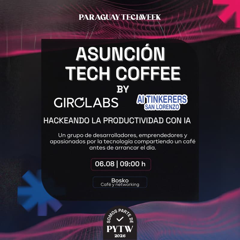 Cover Image for Asunción Tech Coffee: Hackeando la Productividad con IA