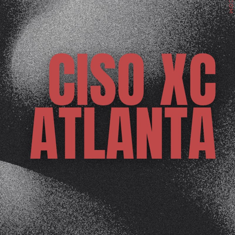 Cover Image for Atlanta CISO XC Conference + Bootcamp